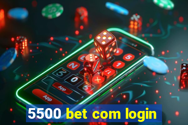 5500 bet com login